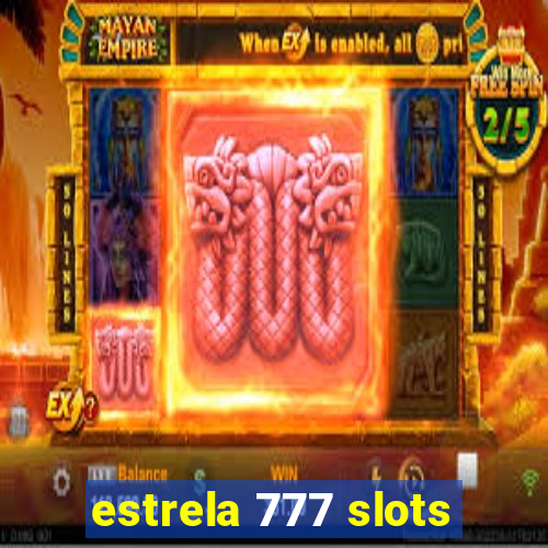 estrela 777 slots